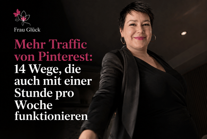 Mehr Pinterest-Traffic: 14 Wege mit wenig Zeit